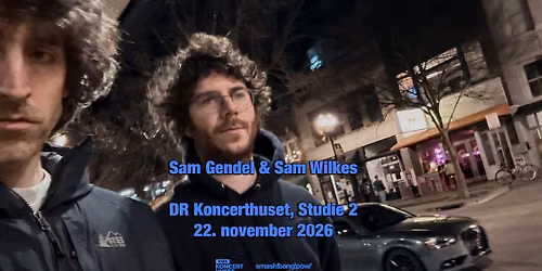 Sam Gendel & Sam Wilkes | DR Koncerthuset | Studie 2