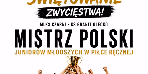 \u015awi\u0119tujemy z\u0142oto! MLKS Czarni Olecko Mistrzem Polski \ud83d\udd25