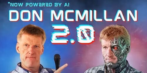 Don McMillan 2.0 *Now Powered By AI