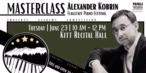 Flagstaff Piano Festival: ALEXANDER KOBRIN Masterclass