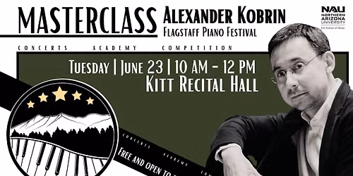 Flagstaff Piano Festival: ALEXANDER KOBRIN Masterclass