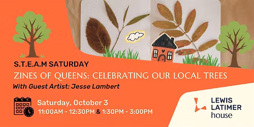 S.T.E.A.M Saturday - Zines of Queens: Celebrating our Local Trees