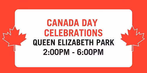 Canada Day 2026 - Celebrations in Queen Elizabeth Park