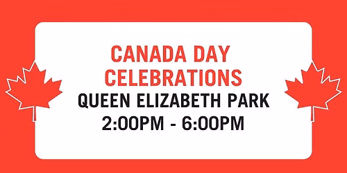 Canada Day 2026 - Celebrations in Queen Elizabeth Park