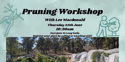Pruning Workshop with Lee at LGNC Community Garden