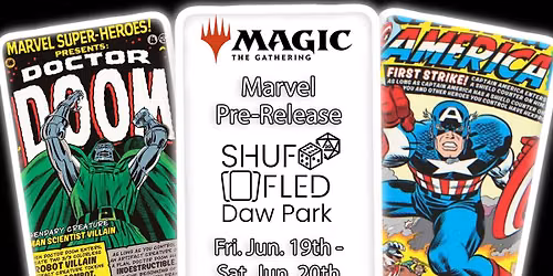 [Shuffled Daw Park] MTG Marvel Super Heroes Pre-release Weekend