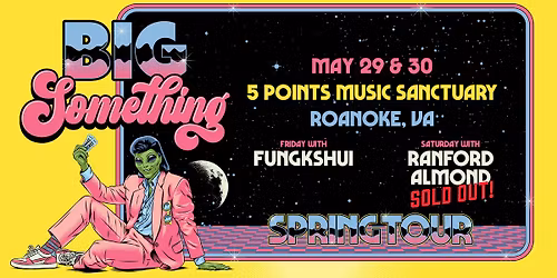 Big Something - 2-Night Run