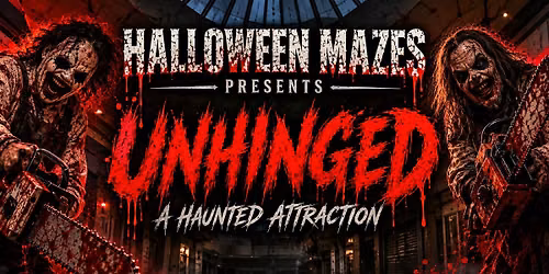 Halloween Mazes Presents..."Unhinged" a haunted attraction