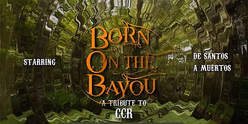 BORN ON THE BAYOU