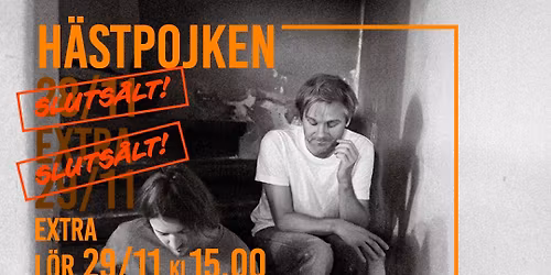 H\u00e4stpojken \u2013 konsert p\u00e5 ST\u00c5 \ud83d\udc34 L\u00f6r 29\/11 21:00 UTS\u00c5LT \u2013 Extrashow 15:00!