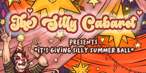 The Silly Cabaret Its Giving Silly Summer Ball