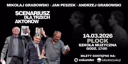 14.03.2026 \u00b7 P\u0142ock \u00b7 Scenariusz dla trzech aktor\u00f3w