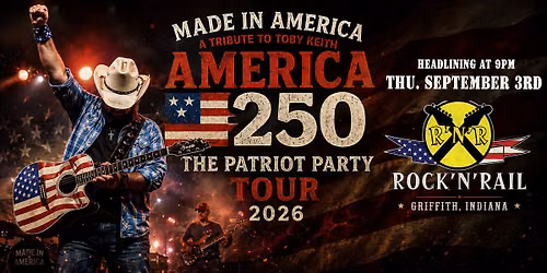 Made In America - A Tribute To Toby Keith - Griffith Indiana - September 3, 2026