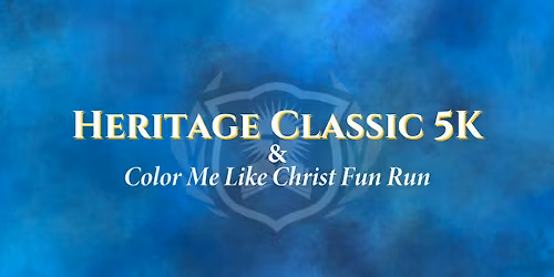 Heritage Classic 5K & Color Me Like Christ Fun Run