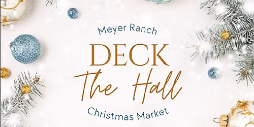 Meyer Ranch Deck the hall Christmas market 