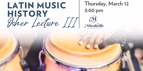 University of Miami Osher Lecture: Latin Music History
