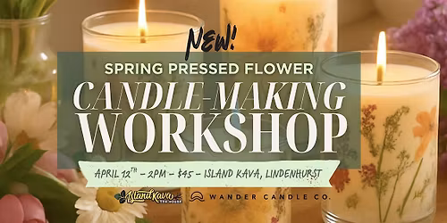 Spring Candle Making at Island Kava ~ Bula & Bloom
