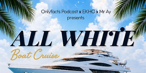 All White Boat Cruise 2.0