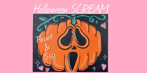 Paint & Sip - Halloween Scream