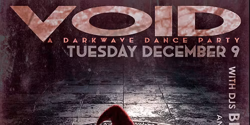 VOID darkwave night \u2022 Xmas edition w\/ Brandonairlines and Franki Franki