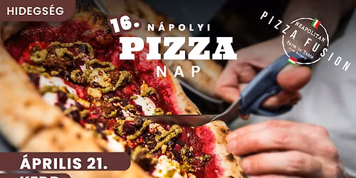 16. N\u00e1polyi Pizza Nap \/ F\u00fcletlenke deli \/ Hidegs\u00e9g