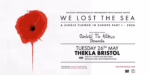 We Lost The Sea plus Overhead, The Albatross and Dimscua at Thekla, Bristol