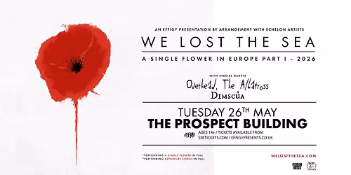We Lost The Sea plus Overhead, The Albatross and Dimscua at Prospect Building, Bristol