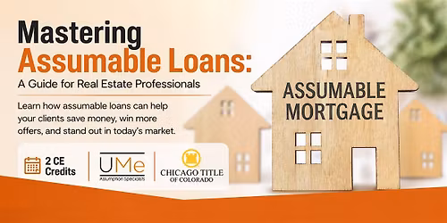 Mastering Assumable Loans: A Guide for Real Estate Professionals