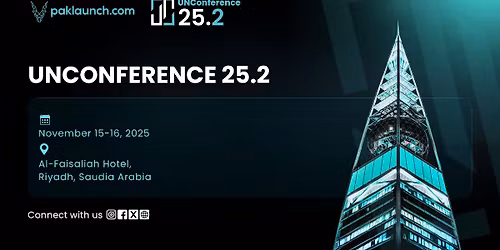Paklaunch UNConference '25.2 (Riyadh, 15th-16th November)