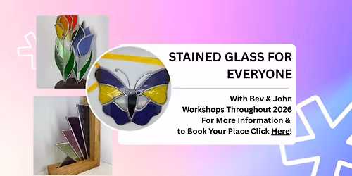 Stained Glass for Everyone with Bev & John