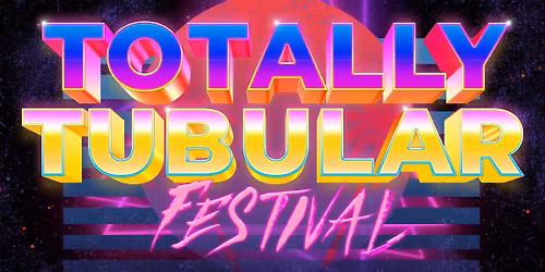 Totally Tubular Festival