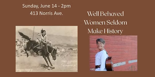 Free Humanities Event - Well Behaved Women Seldom Make History 