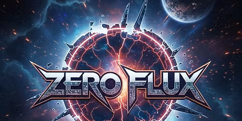 The Debut of ZERO FLUX : playing classic metal\/hard rock