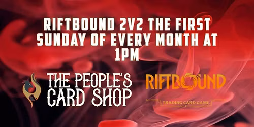Riftbound 2v2 at The People's Card Shop!! First Sunday of Every Month