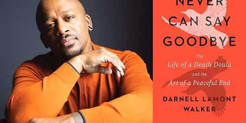 Darnell Lamont Walker: Never Can Say Goodbye