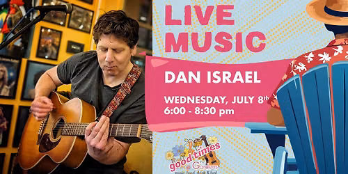 Dan Israel - Good Times @ The Gardens