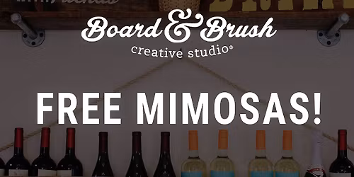 BLACK FRIDAY - Mornings with Mimosas - Pick Your Project Workshop @ Board & Brush Newark