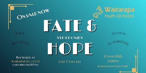 Fate & Hope: Symphonies presented by the Wairarapa Youth Orchestra