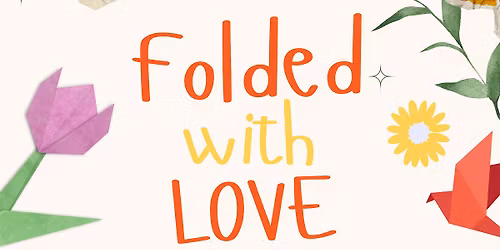 Graduate Council Presents: Folded with Love