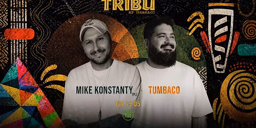 TRIBU by Tumbaco at Kai\/ Mike Konstanty (PL)