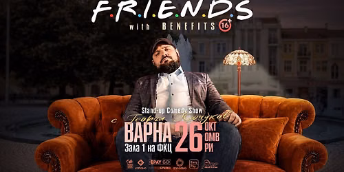 26.10 \u0412\u0410\u0420\u041d\u0410 \/\/ Friends with Benefits \u0441 \u0413\u0435\u043e\u0440\u0433\u0438 \u041a\u044e\u0447\u0443\u043a\u043e\u0432