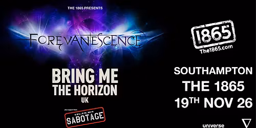 Forevanescence, Bring Me The Horizon UK & Sabotage at The 1865, Southampton