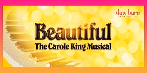 Slow Burn Theatre Co: Beautiful: The Carole King Musical