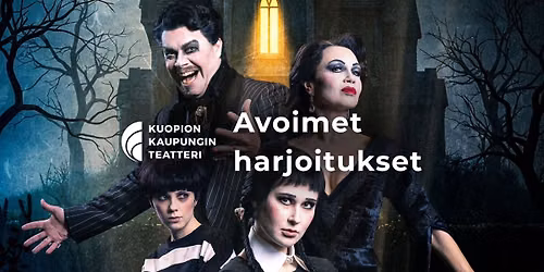 Avoimet harjoitukset: The Addams Family — Kuopion kaupunginteatteri