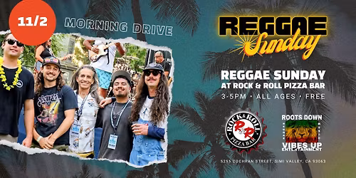 Reggae Sunday with Morning Drive at Rock N Roll Pizza Bar Simi Valley