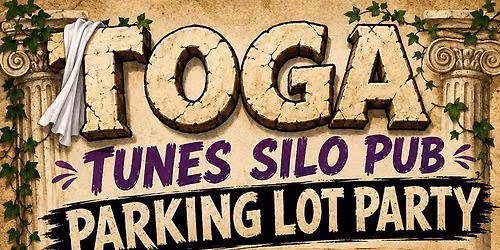 TOGA & TUNES Silo Pub Parking Lot Party