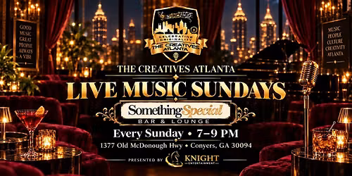 The Creatives Atlanta: Sunday Live Music at Something Special
