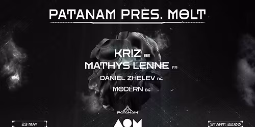 PATANAM pres. MOLT w\/ Kr!z & Mathys Lenne at DOM