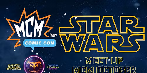 MCM COMIC CON STAR WARS MEET
