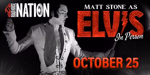 Road House Nation Presents: Matt Stone as Elvis